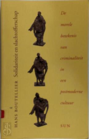 Solidariteit en slachtofferschap - J.C.J. Boutellier Solidariteit en slachtofferschap - J.C.J. Boutellier