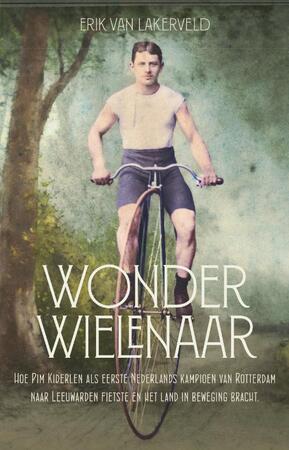 De Wonderwielenaar - Erik van Lakerveld
