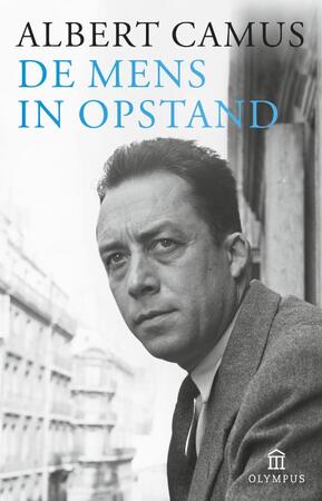 De mens in opstand - Albert Camus De mens in opstand - Albert Camus