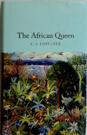 The african queen - C.S. Forester