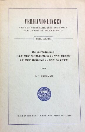 De betekenis van het Mohammedaanse recht in het hedendaagse Egypte - J. Brugman