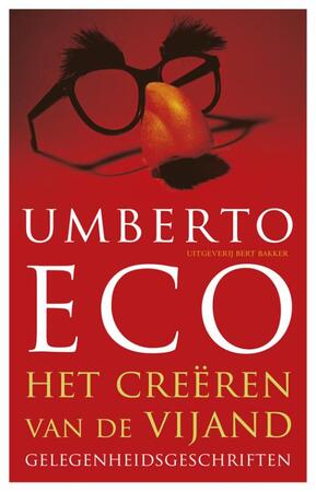 Het creeren van de vijand - Umberto Eco Het creeren van de vijand - Umberto Eco