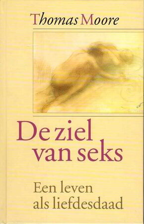 De ziel van seks - Thomas Moore De ziel van seks - Thomas Moore