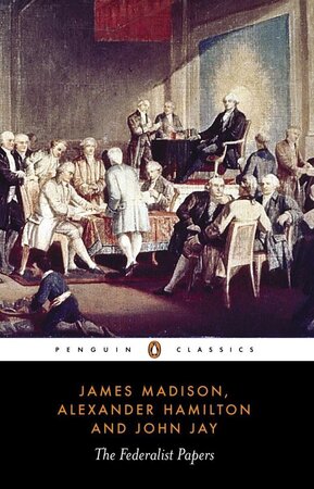 The Federalist Papers - Alexander Hamilton The Federalist Papers - Alexander Hamilton