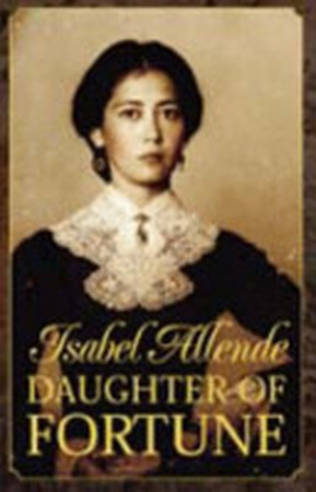 Daughter of Fortune - Isabel Allende Daughter of Fortune - Isabel Allende
