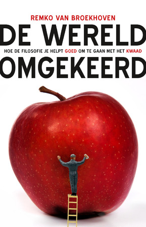 De wereld omgekeerd - Remko van Broekhoven De wereld omgekeerd - Remko van Broekhoven