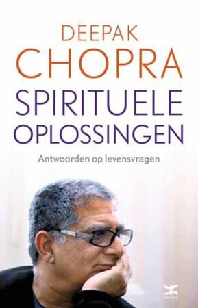 Spirituele oplossingen - Deepak Chopra Spirituele oplossingen - Deepak Chopra