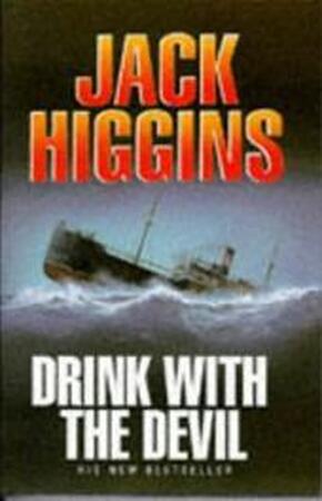Drink with the Devil - Jack Higgins Drink with the Devil - Jack Higgins