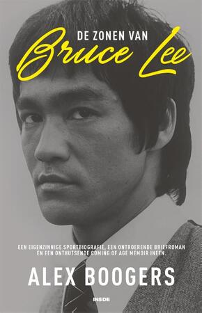 De zonen van Bruce Lee - Alex Boogers De zonen van Bruce Lee - Alex Boogers