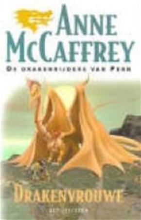 Drakenvrouwe - Anne Mccaffrey, Karin Langeveld Drakenvrouwe - Anne Mccaffrey, Karin Langeveld
