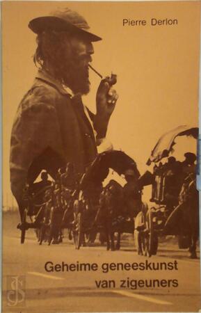 Geheime geneeskunst van zigeuners - Pierre Derlon Geheime geneeskunst van zigeuners - Pierre Derlon