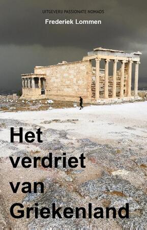 Het verdriet van Griekenland - Frederiek Lommen Het verdriet van Griekenland - Frederiek Lommen