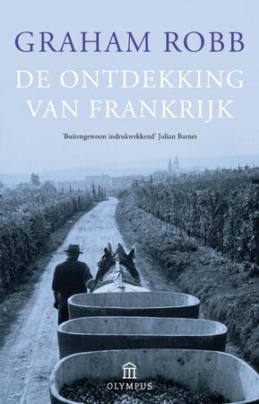 De ontdekking van Frankrijk - Graham Robb De ontdekking van Frankrijk - Graham Robb