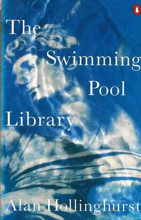 The swimming-pool library - Alan Hollinghurst