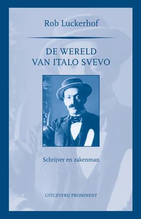 Dewereld van Italo Svevo - Rob Luckerhof Dewereld van Italo Svevo - Rob Luckerhof