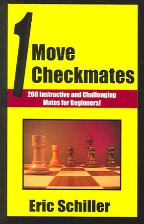 One Move Checkmates - Eric Schiller One Move Checkmates - Eric Schiller