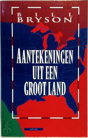 Aantekeningen uit een groot land - Bill Bryson Aantekeningen uit een groot land - Bill Bryson