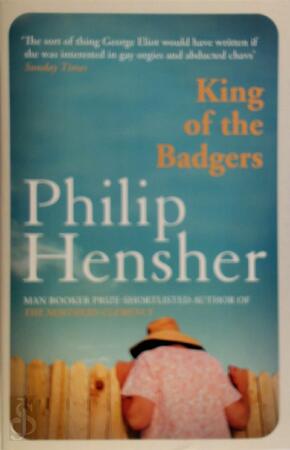 King of the Badgers - Philip Hensher King of the Badgers - Philip Hensher