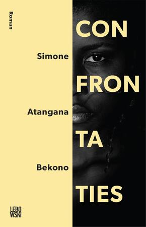 Confrontaties - Simone Atangana Bekono Confrontaties - Simone Atangana Bekono