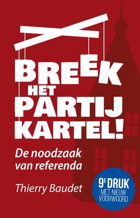 Breek het partijkartel! - Thierry Baudet Breek het partijkartel! - Thierry Baudet