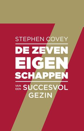 De zeven eigenschappen van een succesvol gezin - Stephen R. Covey De zeven eigenschappen van een succesvol gezin - Stephen R. Covey