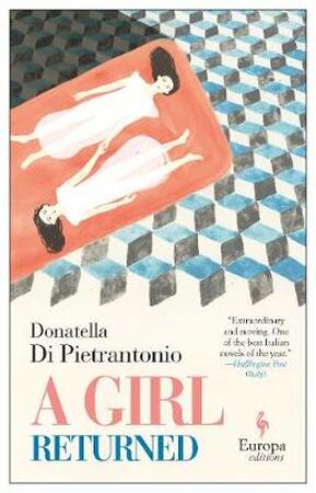 A girl returned - Donatella Di Pietrantonio A girl returned - Donatella Di Pietrantonio