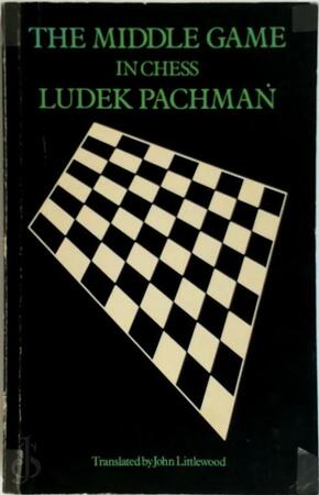 The Middle-game in Chess - Luděk Pachman The Middle-game in Chess - Luděk Pachman