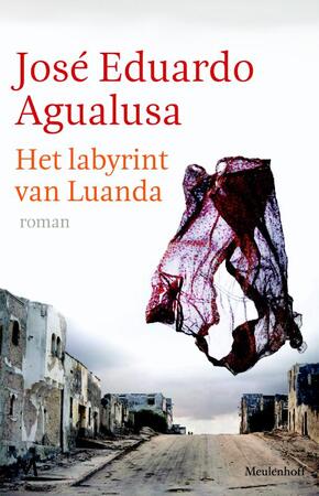 Het labyrint van Luanda - José Eduardo Agualusa Het labyrint van Luanda - José Eduardo Agualusa