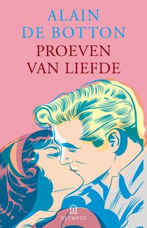 Proeven van liefde - Alain de Botton Proeven van liefde - Alain de Botton