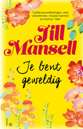 Je bent geweldig (POD) - Jill Mansell Je bent geweldig (POD) - Jill Mansell