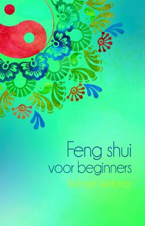 Feng shui voor beginners - Richard Webster Feng shui voor beginners - Richard Webster
