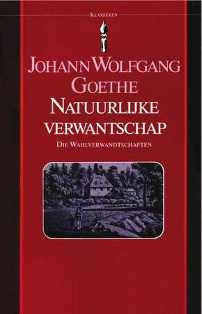 Natuurlijke verwantschap - Johann Wolfgang Goethe Natuurlijke verwantschap - Johann Wolfgang Goethe