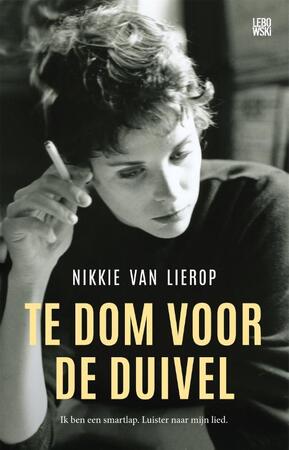 Te dom voor de duivel - Nikkie van Lierop Te dom voor de duivel - Nikkie van Lierop