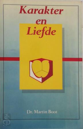Karakter en liefde - Martinus Nicolaes Marie Boot