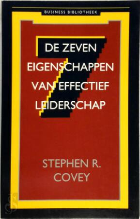De zeven eigenschappen van effectief leiderschap - Stephen R. Covey