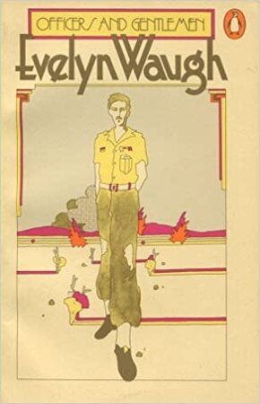 Officers and gentlemen - Evelyn Waugh Officers and gentlemen - Evelyn Waugh