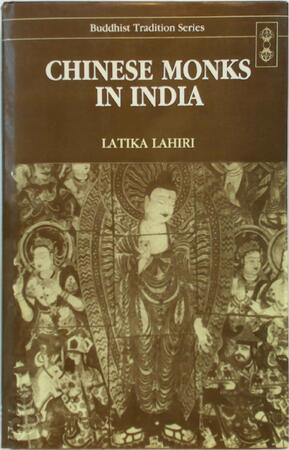 Chinese Monks in India - I-Ching, Latika Lahiri Chinese Monks in India - I-Ching, Latika Lahiri
