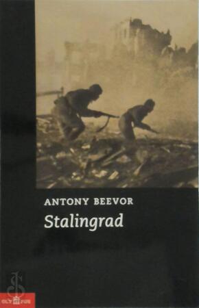 Stalingrad - Antony Beevor, Bab Westerveld Stalingrad - Antony Beevor, Bab Westerveld