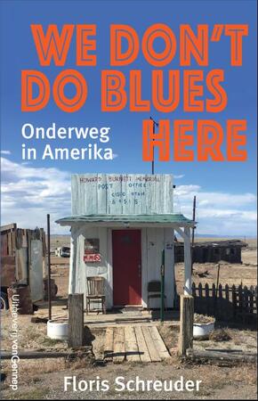 We don't do blues here - Floris Schreuder We don't do blues here - Floris Schreuder
