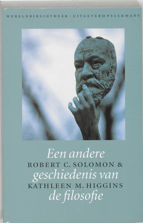 Een andere geschiedenis van de filosofie - R.C. Solomon, K.M. Higgins