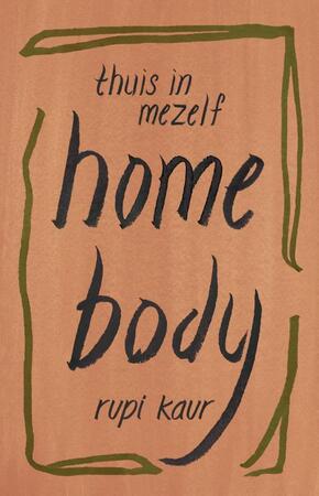 thuis in mezelf - Rupi Kaur thuis in mezelf - Rupi Kaur