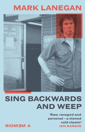 Sing backwards and weep - Mark Lanegan Sing backwards and weep - Mark Lanegan