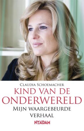 Kind van de onderwereld - Claudia Schoemacher Kind van de onderwereld - Claudia Schoemacher