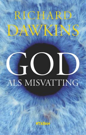 God als misvatting - Richard Dawkins God als misvatting - Richard Dawkins