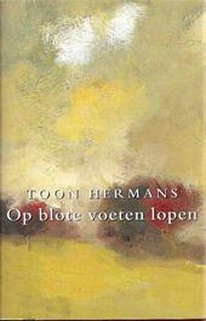 Op blote voeten lopen - Toon Hermans Op blote voeten lopen - Toon Hermans