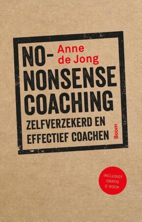 No-nonsense coaching - Anne de Jong No-nonsense coaching - Anne de Jong
