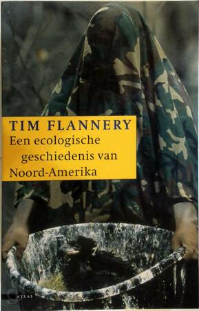 Een ecologische geschiedenis van Noord-Amerika - Tim Flannery