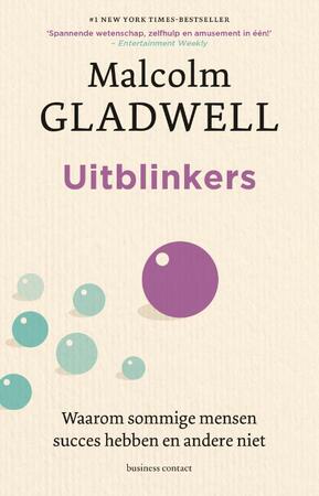 Uitblinkers - Malcolm Gladwell Uitblinkers - Malcolm Gladwell