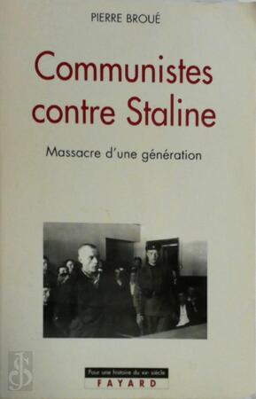 Communistes contre Staline - Pierre Broué