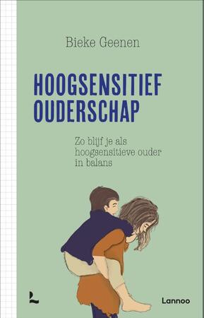Hoogsensitief ouderschap - Bieke Geenen Hoogsensitief ouderschap - Bieke Geenen